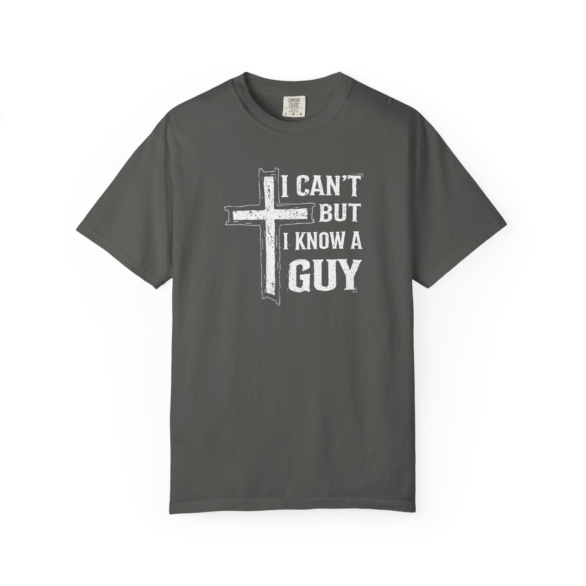 I Can’t but I Know a Guy Tee