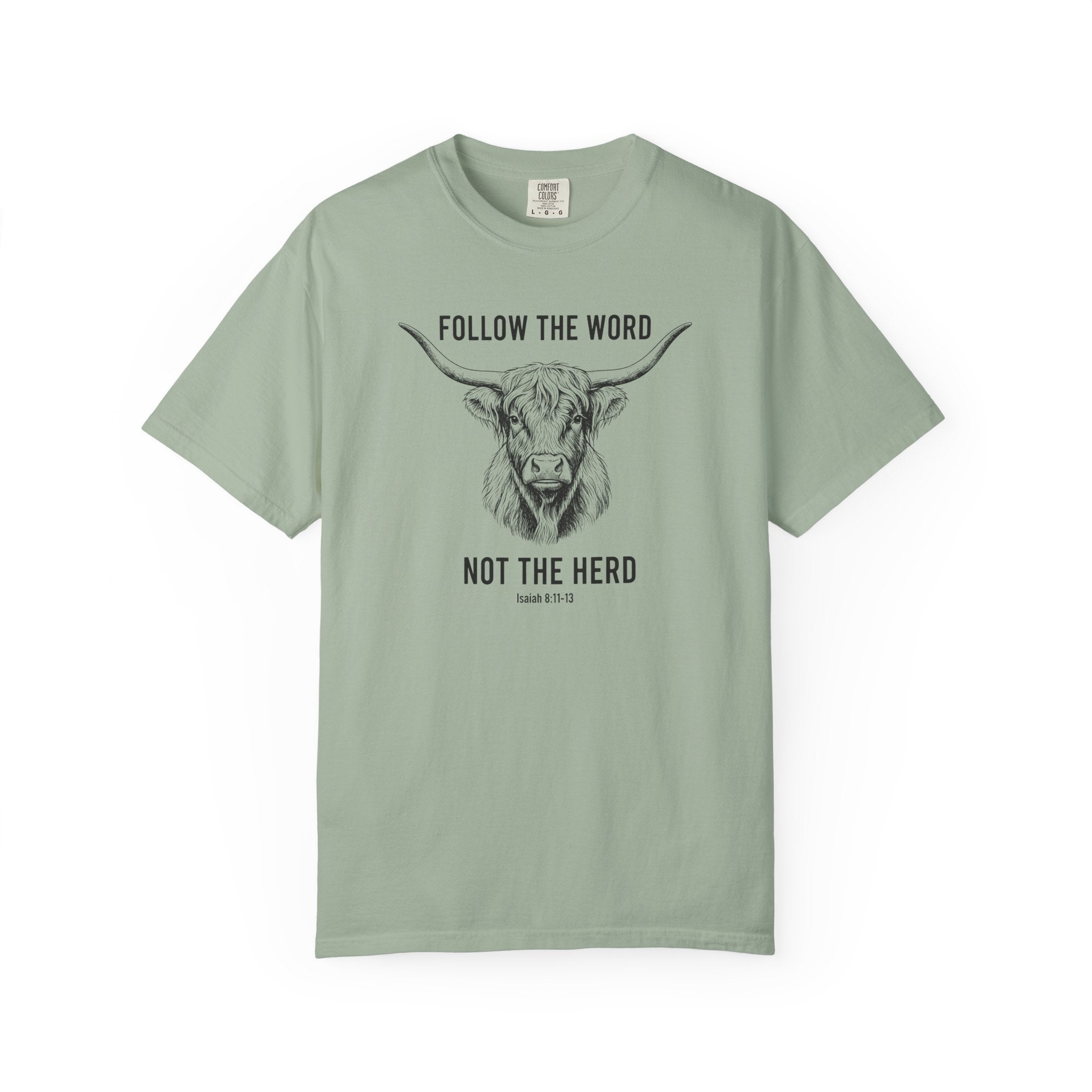 Follow the Word Not the Herd Tee