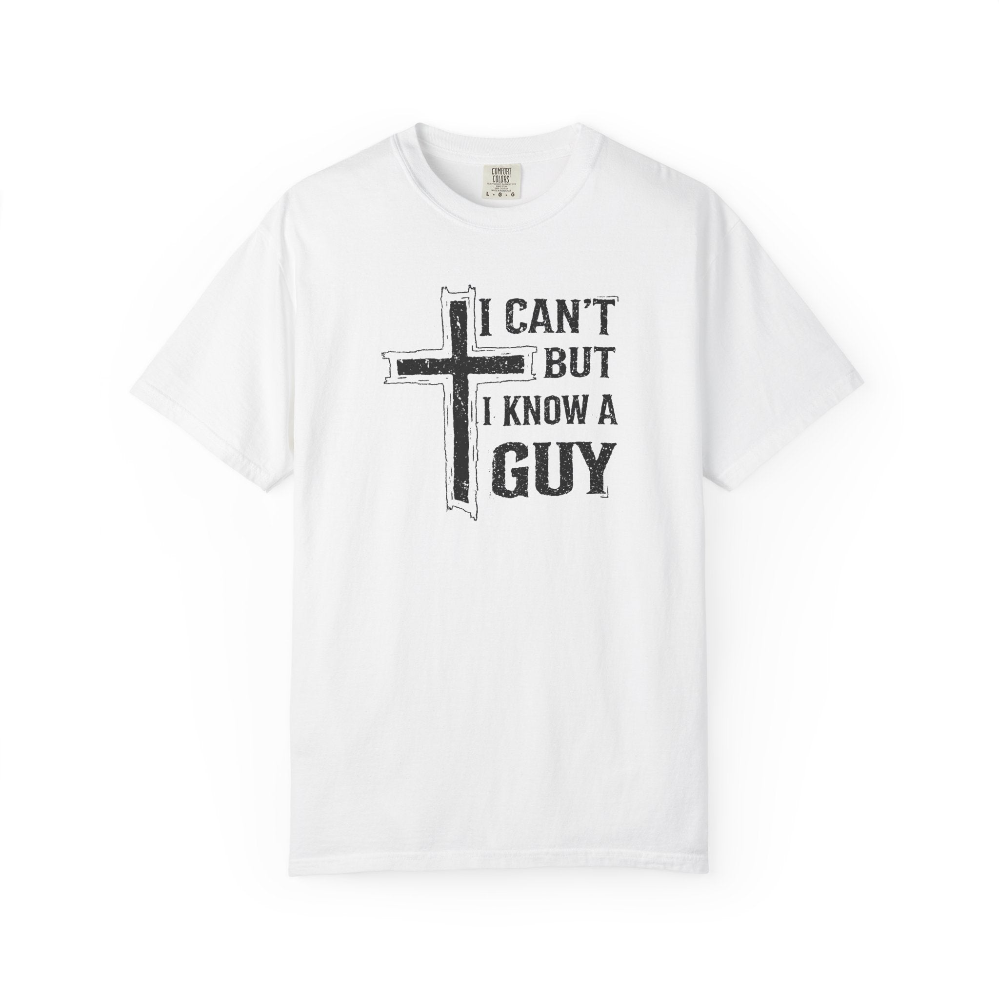 I Can’t but I Know a Guy Tee