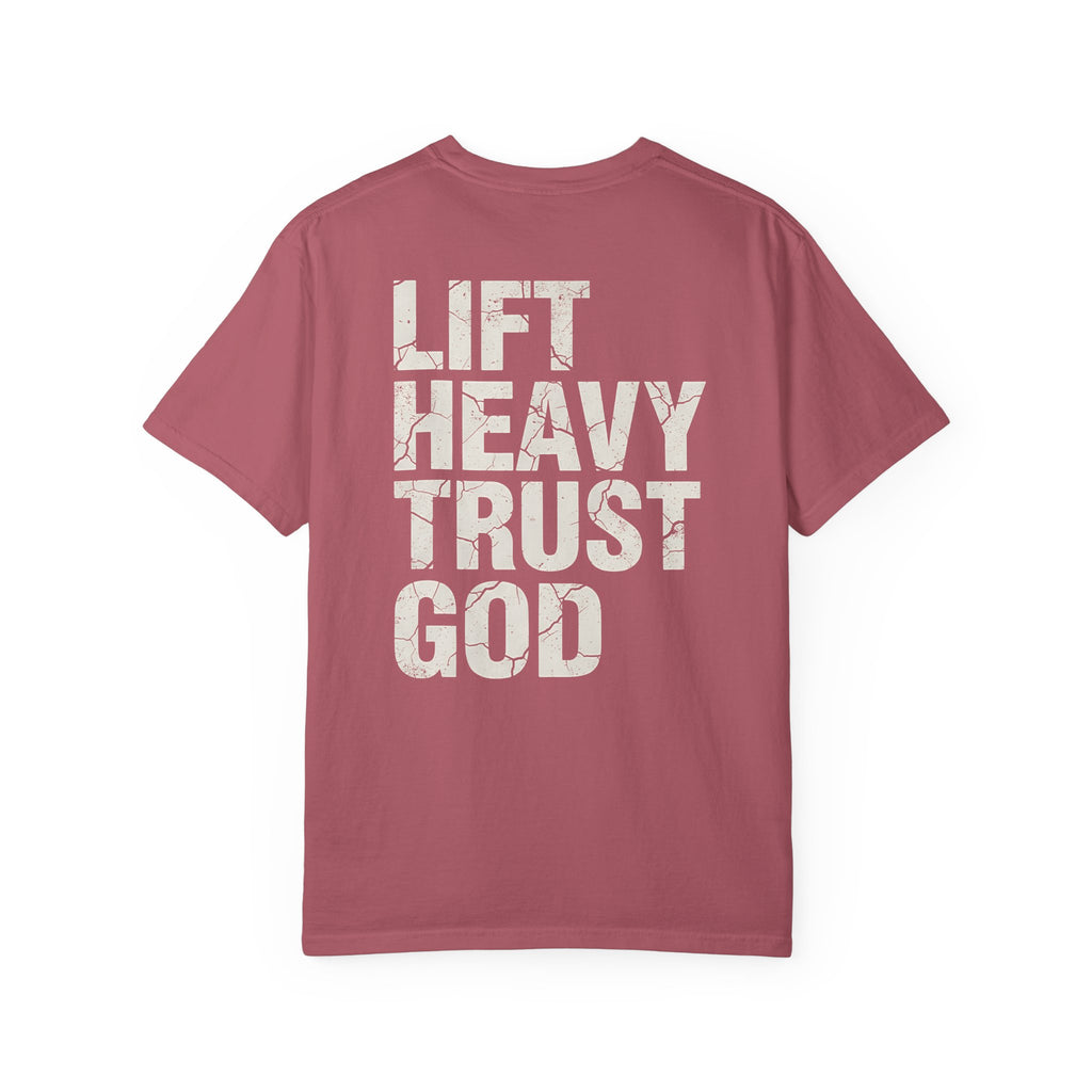 Lift Heavy Trust God Tee