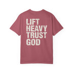 Lift Heavy Trust God Tee