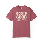God Is Good All the Time Tee