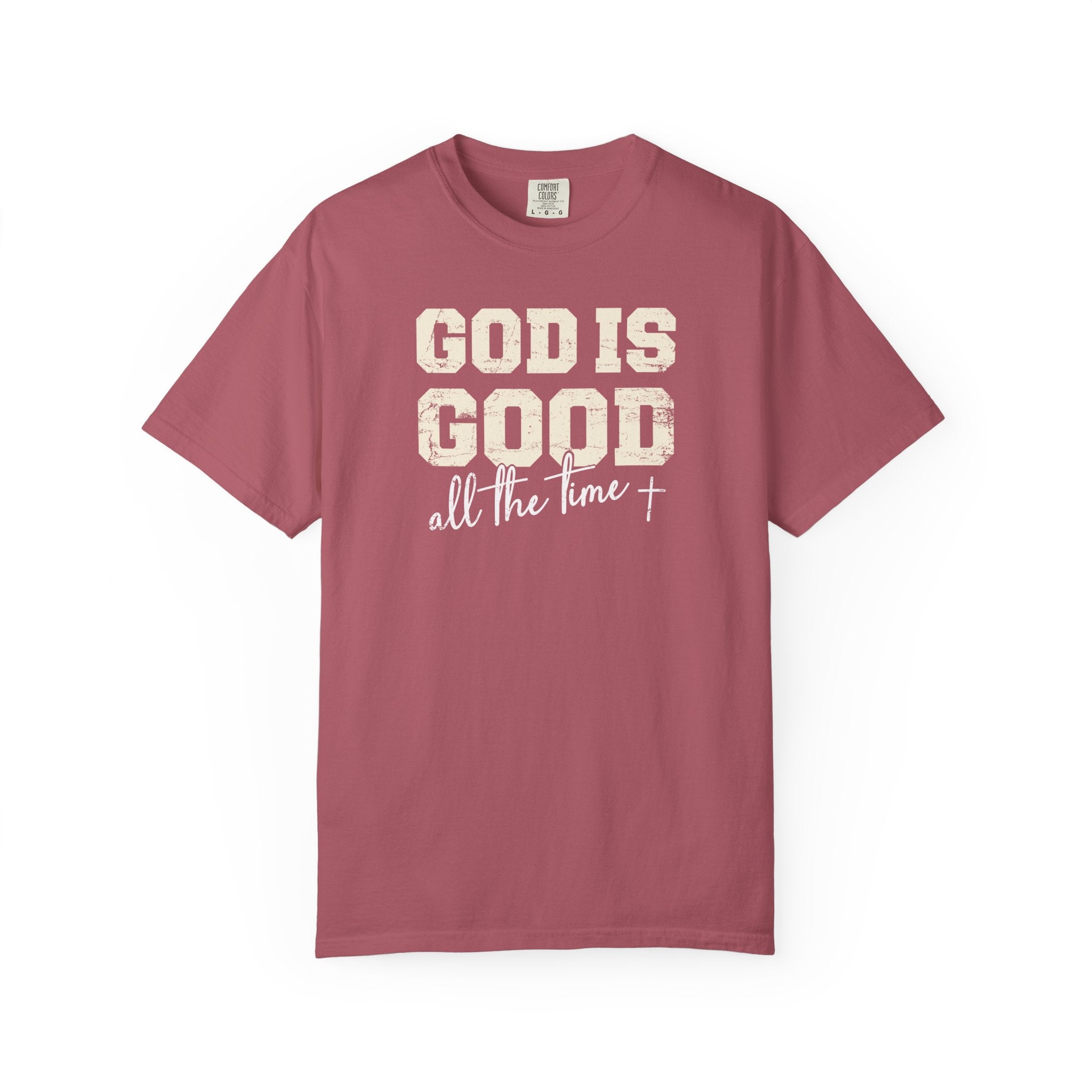 God Is Good All the Time Tee