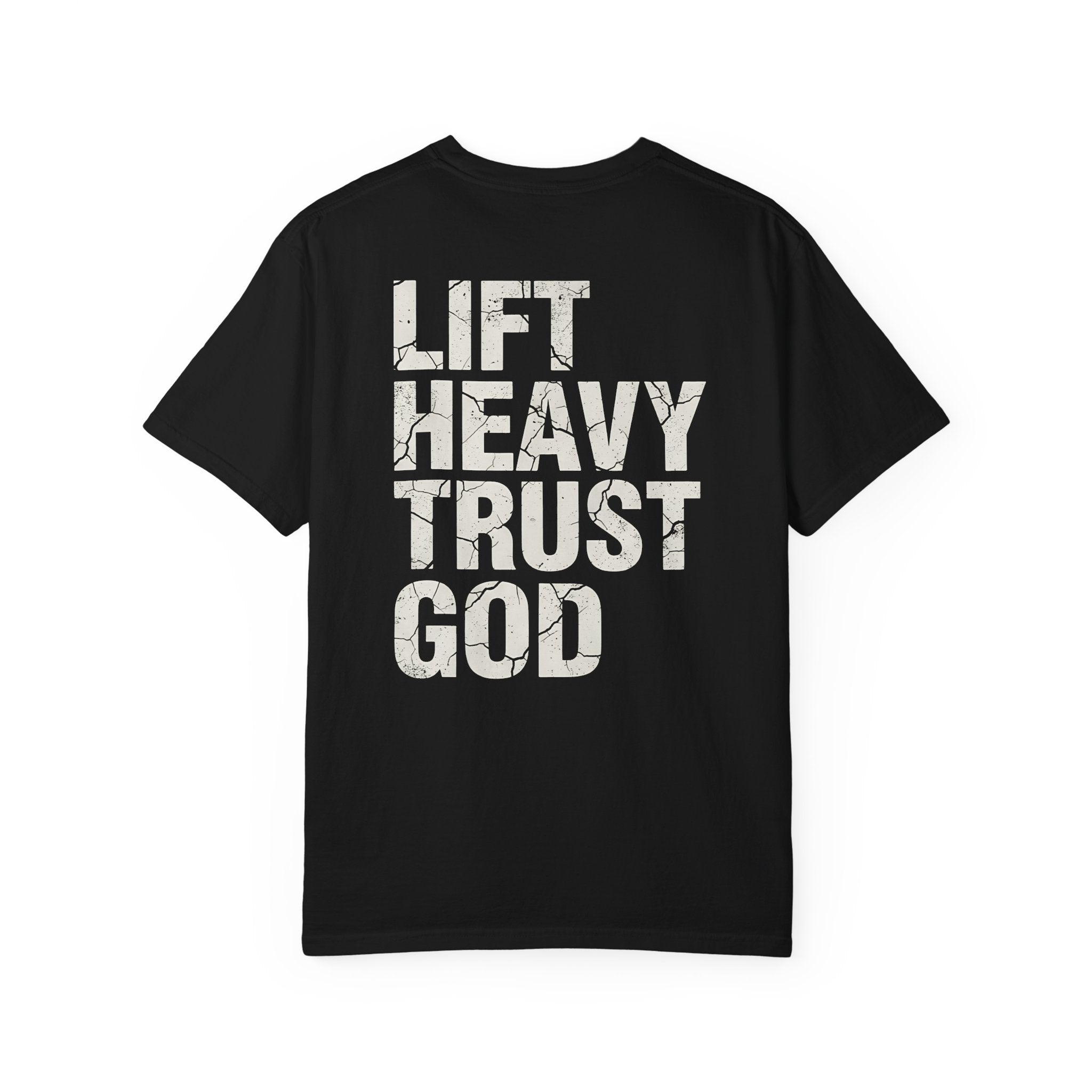Lift Heavy Trust God Tee