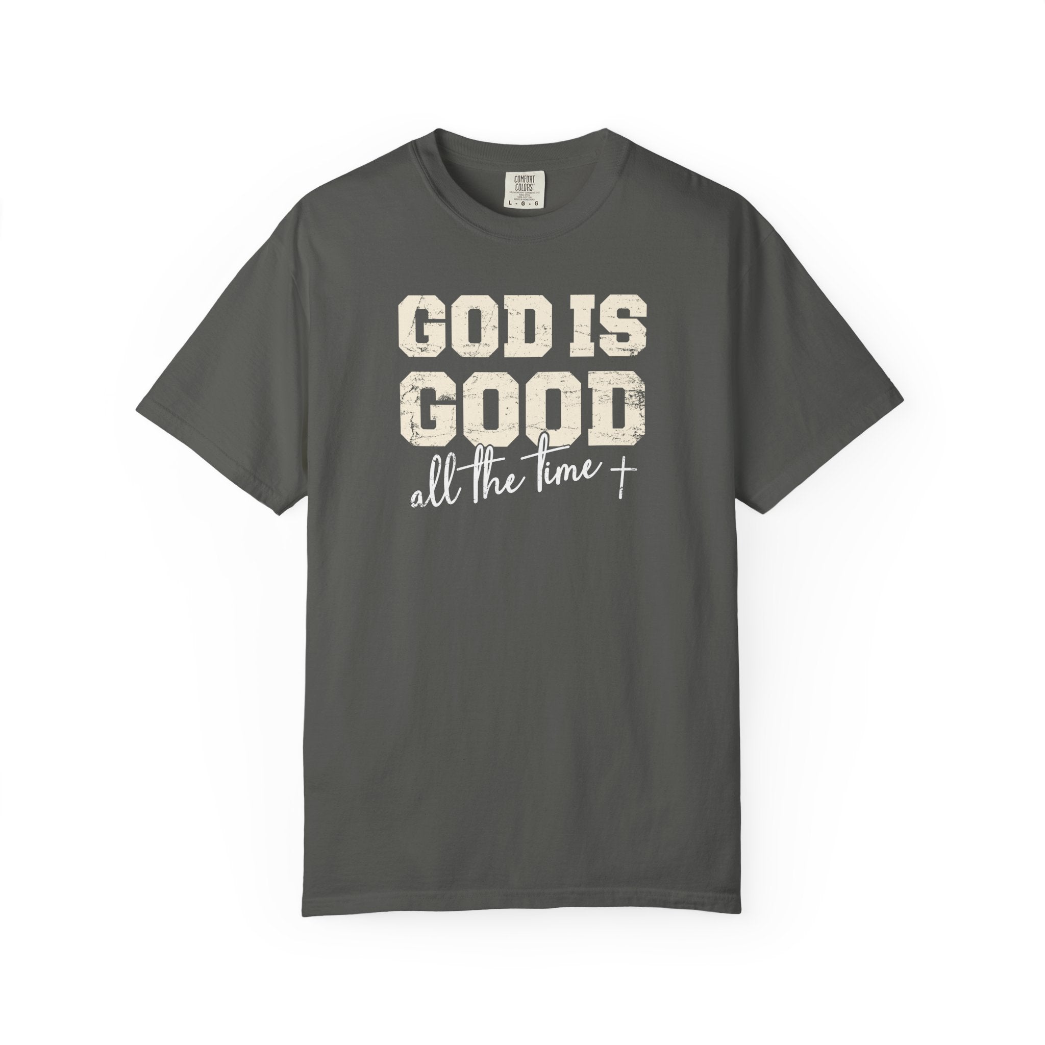 God Is Good All the Time Tee