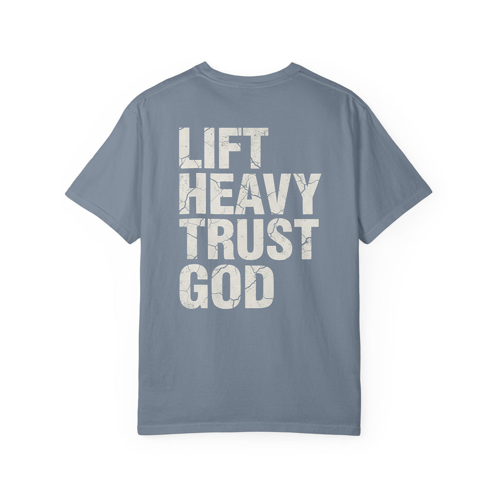 Lift Heavy Trust God Tee