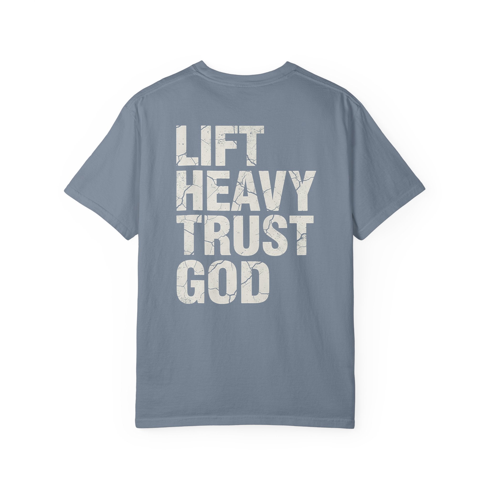 Lift Heavy Trust God Tee