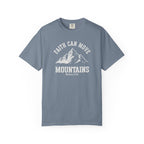 Faith Can Move Mountains Tee