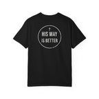 His Way Is Better Tee