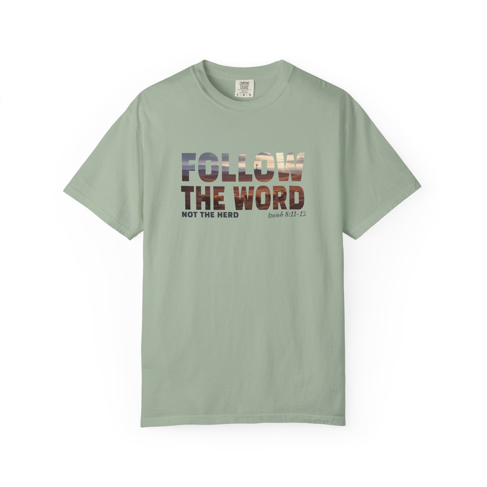 Follow the Word Not the Herd Tee