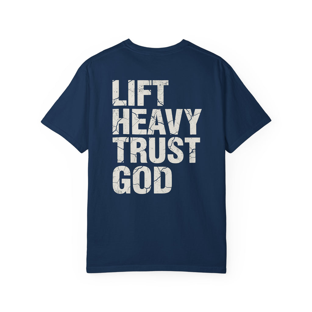 Lift Heavy Trust God Tee