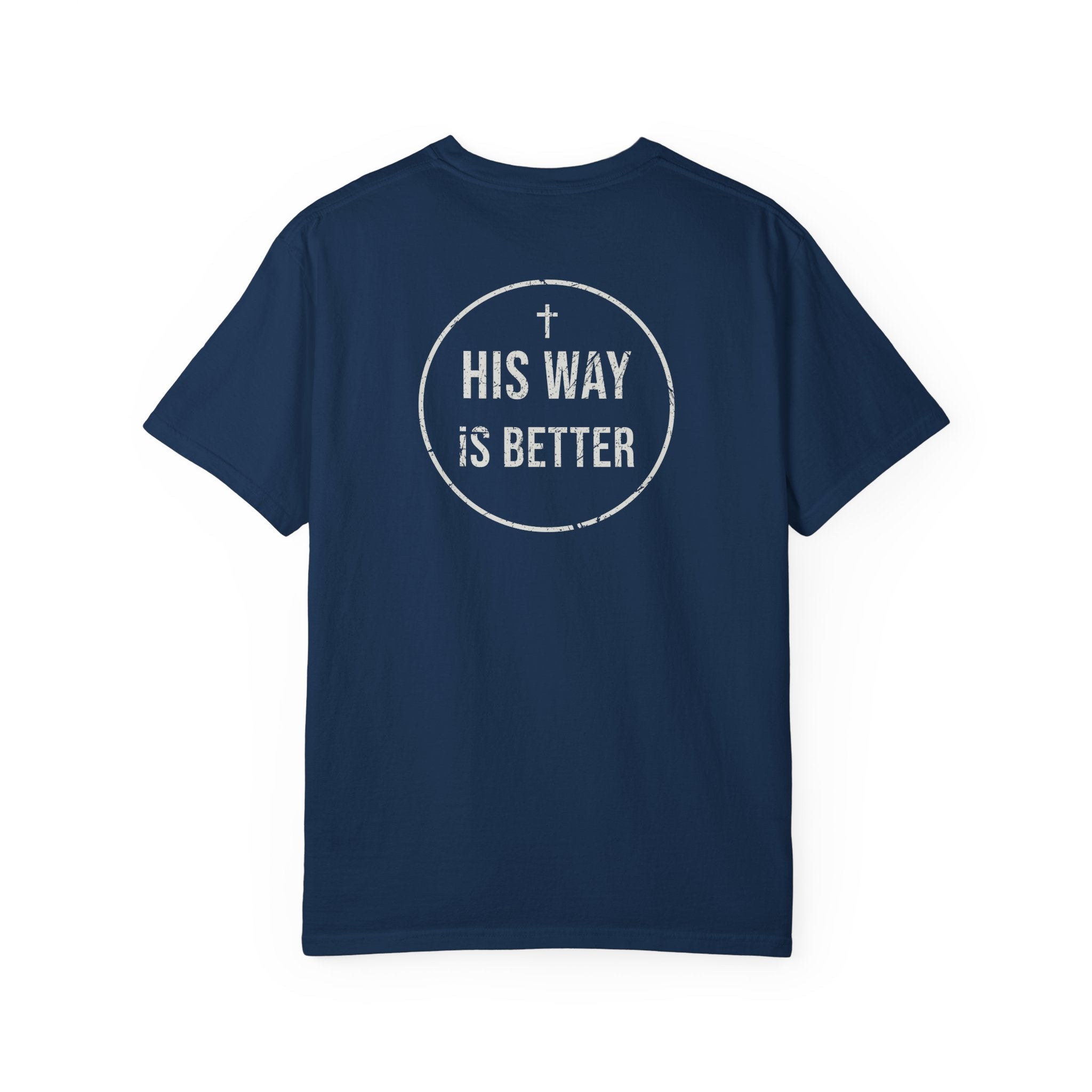 His Way Is Better Tee