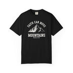 Faith Can Move Mountains Tee