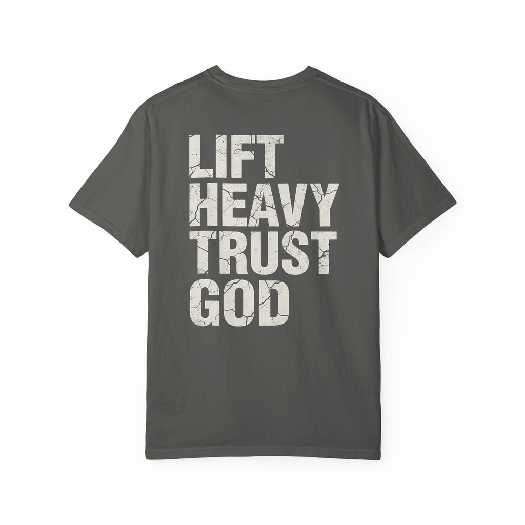 Lift Heavy Trust God Tee