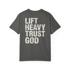 Lift Heavy Trust God Tee