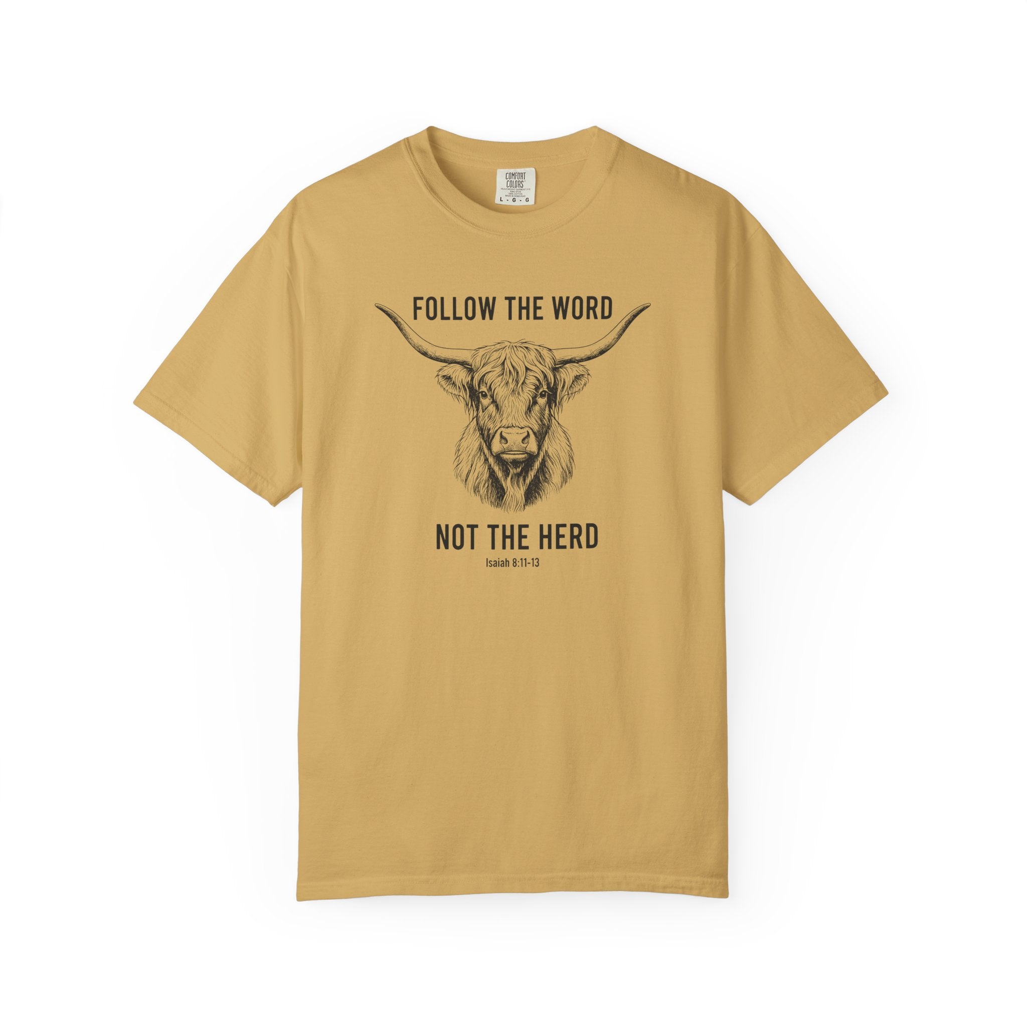 Follow the Word Not the Herd Tee