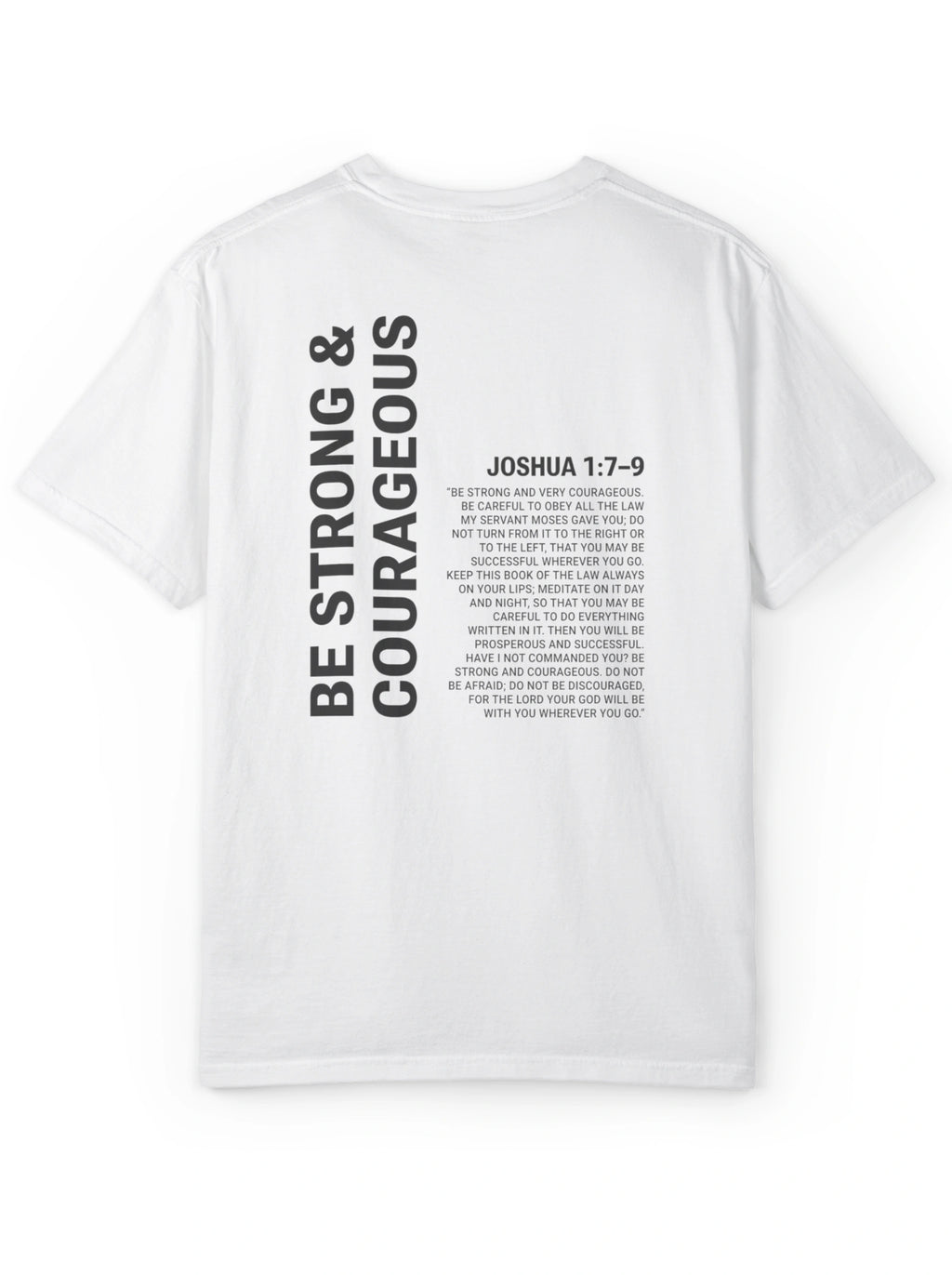 Back of a white T-shirt with “Be strong & courageous” and Joshua 1:7–9 printed in black.