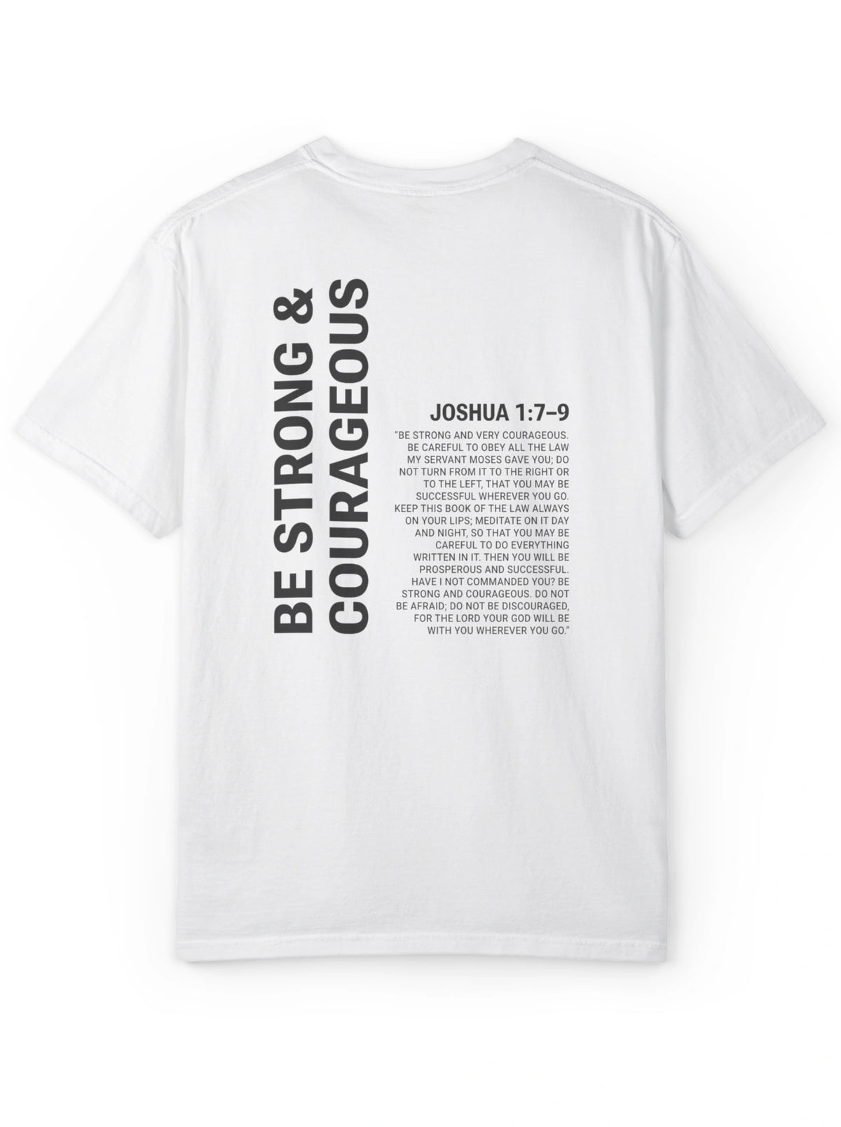 Back of a white T-shirt with “Be strong & courageous” and Joshua 1:7–9 printed in black.