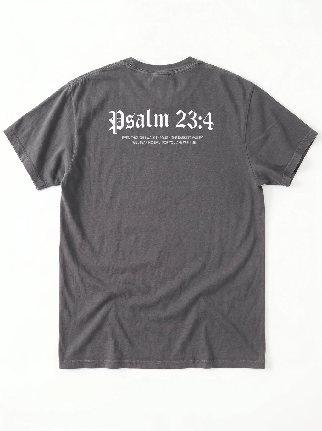 A dark gray short-sleeve t-shirt shown from the back, featuring the text 'Psalm 23:4' printed in a white gothic font with smaller text underneath.