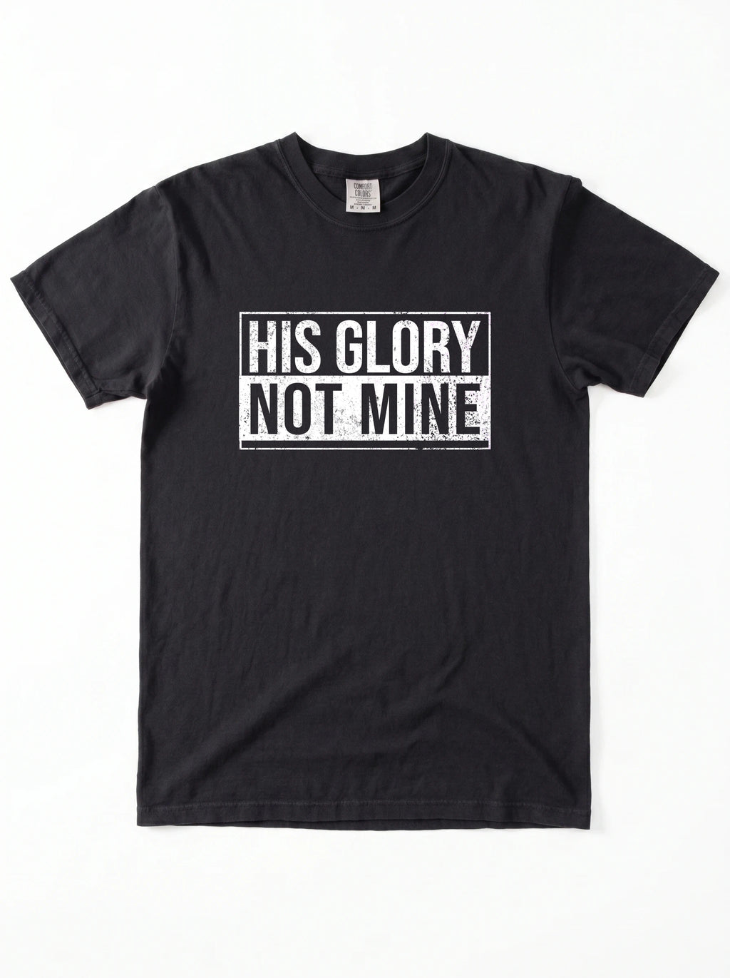 Flat lay of black His Glory Not Mine Comfort Colors 1717 t-shirt