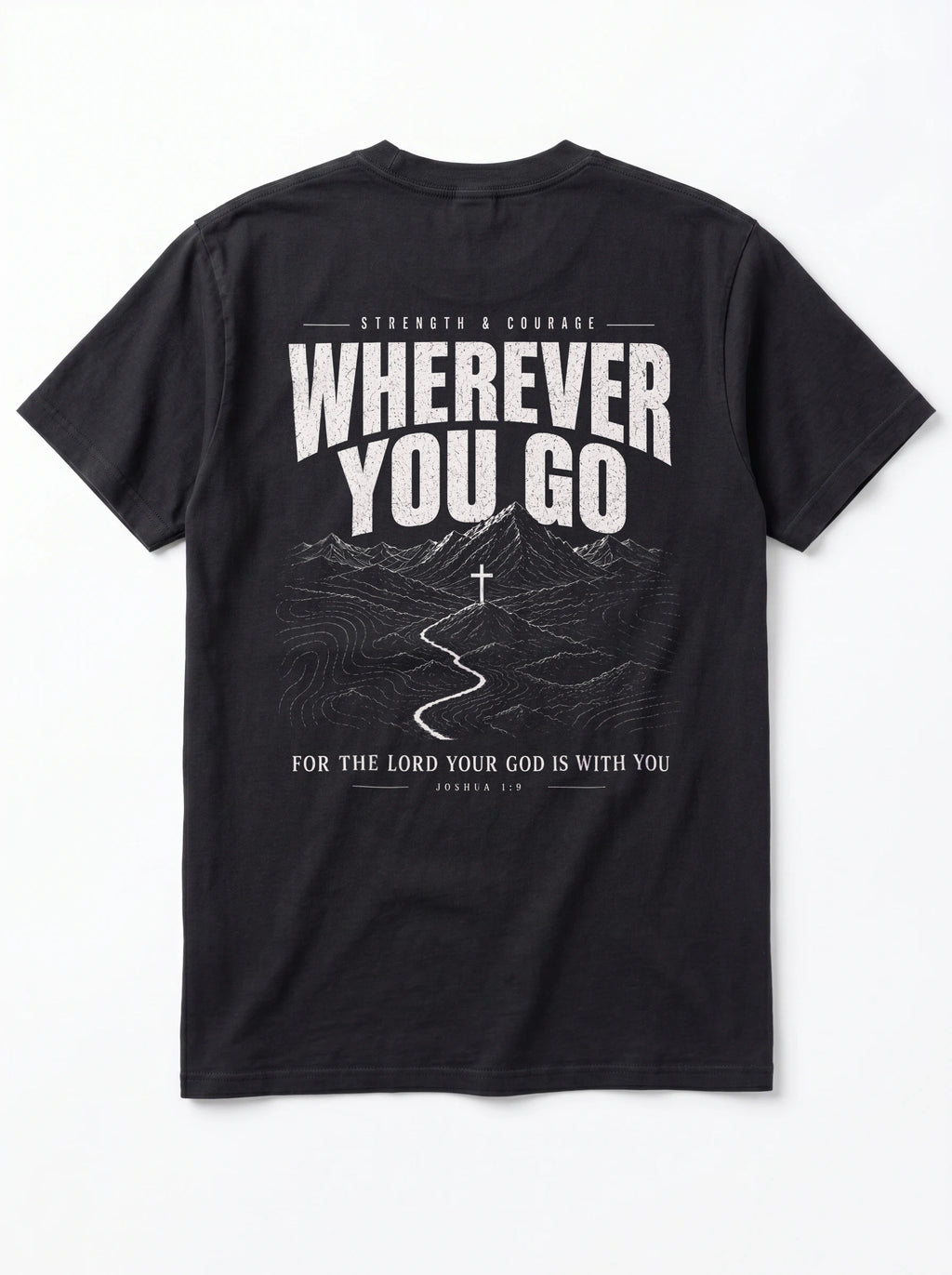 A black short-sleeve t-shirt shown from the back, featuring a large white graphic print with the text 'WHEREVER YOU GO' and a mountain path design.