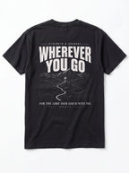 A black short-sleeve t-shirt shown from the back, featuring a large white graphic print with the text 'WHEREVER YOU GO' and a mountain path design.