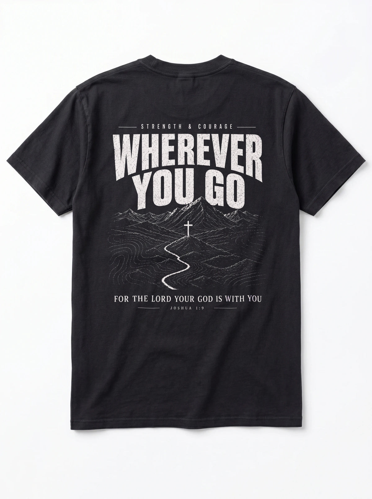 A black short-sleeve t-shirt shown from the back, featuring a large white graphic print with the text 'WHEREVER YOU GO' and a mountain path design.